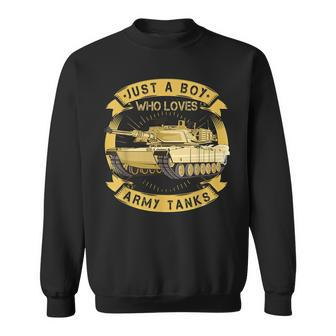 Just A Boy Who Loves Army Tanks For Military Boy Sweatshirt - Thegiftio UK