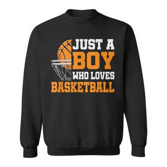 Just A Boy Who Loves Basketball Basketball Player Sweatshirt - Monsterry UK