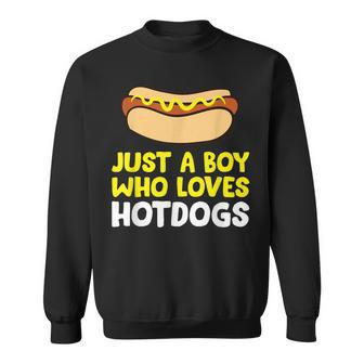 Just A Boy Who Loves Hot Dogs Hot Dog Sweatshirt - Monsterry