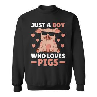 Just A Boy Who Loves Pigs Men Pig Lovers Pig Stuff Sweatshirt | Mazezy