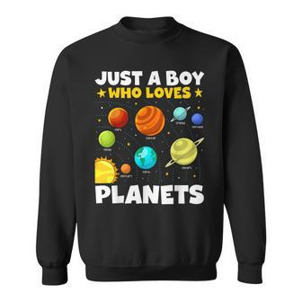 Just A Boy Who Loves Planets Solar System Space Science Sweatshirt - Monsterry