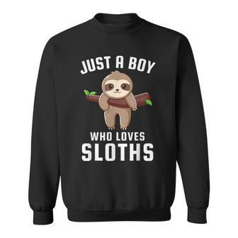 Just A Boy Who Loves Sloths Sweatshirt - Thegiftio UK