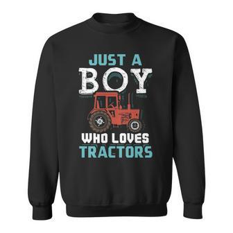 Just A Boy Who Loves Tractors Farmer Gif Sweatshirt | Mazezy