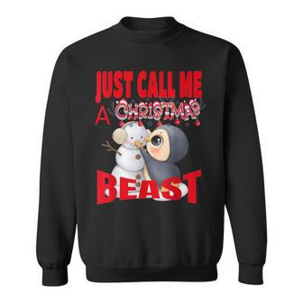 Just Call A Christmas Beast With Cute Penguin And Snowman Sweatshirt - Monsterry AU