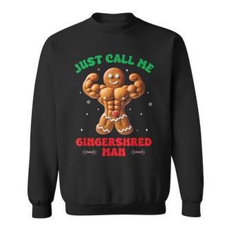 Just Call Me The Gingershred Man Workout Men Sweatshirt | Mazezy