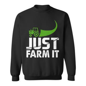 Just Farm I Farming Tractor Pullover Sweatshirt | Mazezy