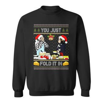 You Just Fold It In Meme Ugly Sweater Sweatshirt | Mazezy