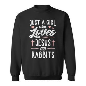 Just A Girl Who Loves Jesus And Rabbits Women Sweatshirt | Mazezy