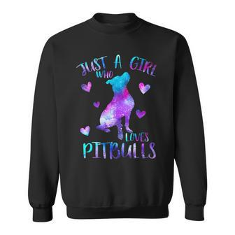 Just A Girl Who Loves Pitbulls Galaxy Space Pitbull Dog Mom Sweatshirt | Mazezy