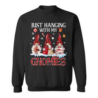 Just Hanging With My Gnomies Pajama Cute Gnome Christmas Sweatshirt - Monsterry