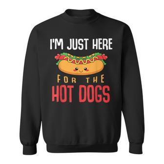 Im Just Here For The Hot Dogs Foodie Weiner Hot Dog Sweatshirt - Monsterry AU