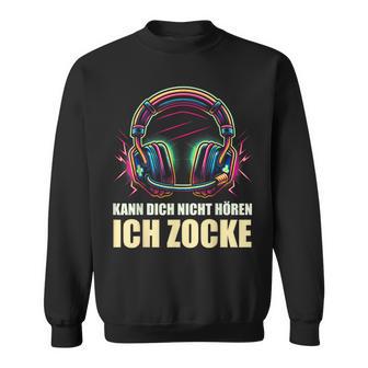 Kann Dich Nicht Hören Ich Zocke Gamer Headset Sweatshirt - Seseable