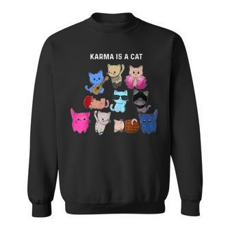 Karma Is A Cat Cat Cat Lovers Sweatshirt - Thegiftio UK