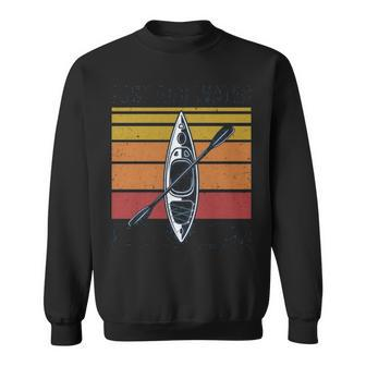 Kayak Just Add Water Kayaking Sweatshirt | Mazezy