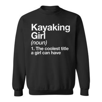 Kayaking Girl Definition & Sassy Sports Sweatshirt | Mazezy