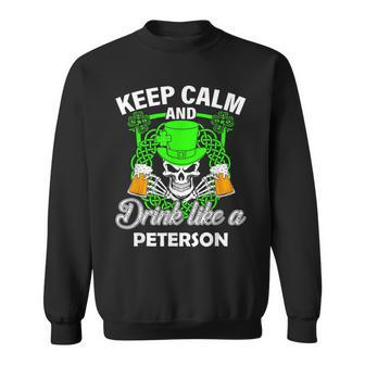 Keep Calm And Drink Like A Peterson St Patricks Day Lucky Sweatshirt - Monsterry