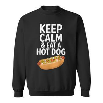 Keep Calm And Eat A Hot Dog Sweatshirt - Monsterry