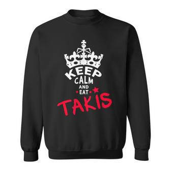 Keep Calm And Eat Takis White Foodies Sweatshirt - Monsterry