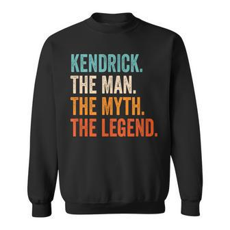 Kendrick The Man The Myth The Legend First Name Kendrick Sweatshirt - Thegiftio UK