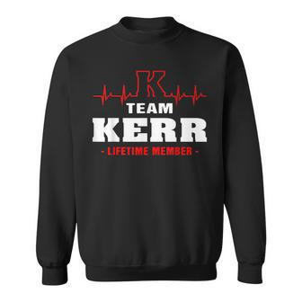 Kerr Surname Family Name Team Kerr Lifetime Member Sweatshirt - Seseable
