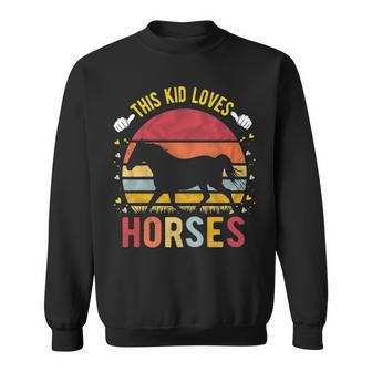 This Kid Loves Horses Boys And Girls Horse Sweatshirt | Mazezy