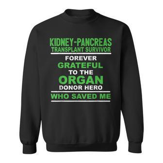 Kidney Pancreas Transplant Survivor Forever Grateful Sweatshirt - Monsterry UK