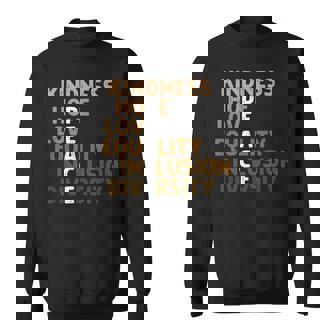 Kindness Peace Equality Inclusion Diversity Melanin Blm Sweatshirt - Monsterry