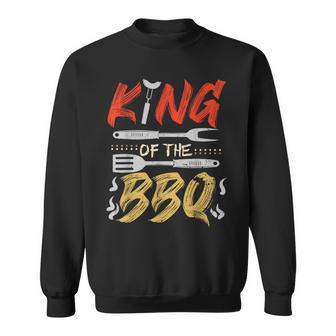 King Of The Bbq Dad Grilling Bbq Fathers Day Men Sweatshirt - Monsterry