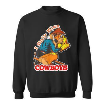 I Only Kiss Cowboys Vintage Western Cowgirl Sweatshirt - Monsterry