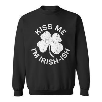 Kiss Me I'm Irish-Ish Saint Patrick Day Sweatshirt - Monsterry