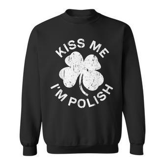 Kiss Me I'm Polish Saint Patrick Day Sweatshirt - Monsterry