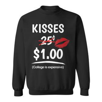 Kisses 25 Cents Expensive College Kissing Booth Sweatshirt - Monsterry CA