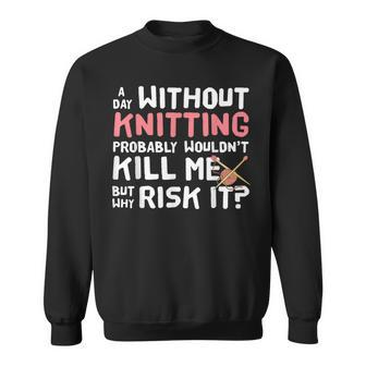 Knitting Yarn Crafts Fiber Arts Sew Sweatshirt - Monsterry
