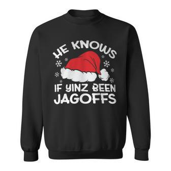 He Knows If Yinz Been Jagoffs Pittsburgh Pennsylvania Yinzer Sweatshirt - Monsterry AU