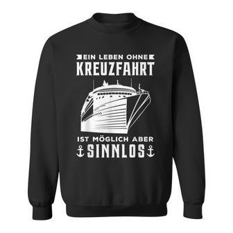 Kreuzfahrt-Fan Sweatshirt, Lustiges Motto für Kreuzfahrtliebhaber - Seseable