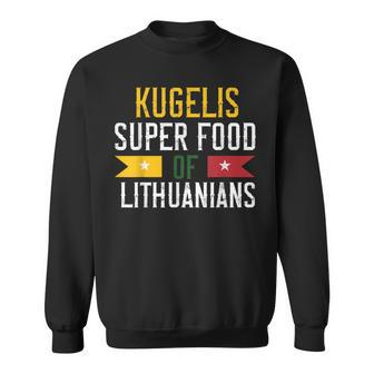Kugelis Super Food Of Lithuanians Breakfast Sweatshirt | Mazezy