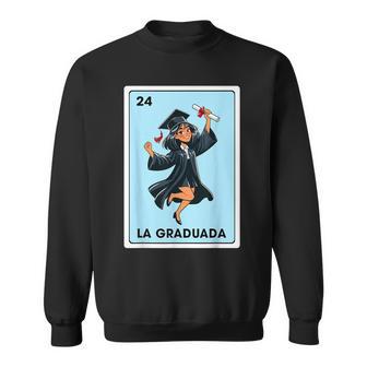 La Graduada Grad Mexican Bingo Card Latina Grad Graduation Sweatshirt - Monsterry AU