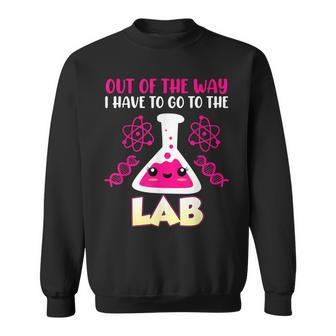Lab Assistant Saying Out Of The Way Go To Lab Chemist Sweatshirt - Monsterry UK