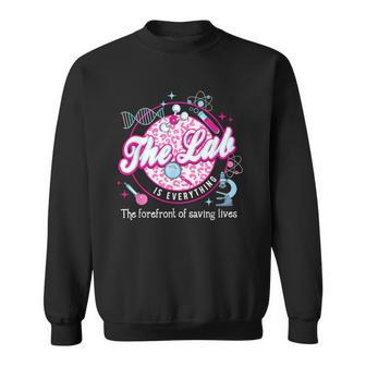 The Lab Is Everything Lab Week 2024 Medical Lab Science Sweatshirt | Mazezy