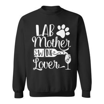 Lab Mother Wine Lover Cute Dog Mom Sweatshirt | Mazezy