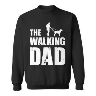 Labrador Owner Labs Dog Daddy Animal Lover The Walking Dad Sweatshirt | Mazezy