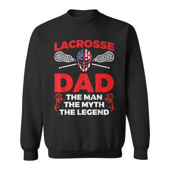 Lacrosse Dad Legend American Flag Lax Father Sweatshirt - Monsterry