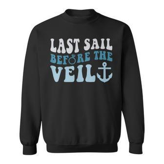 Last Sail Before The Veil Bride Nautical Bachelorette Party Sweatshirt - Seseable