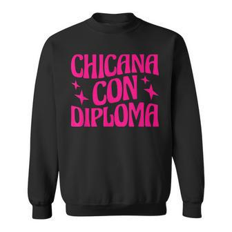 Latina Graduation Educated Latina Chicana Con Diploma Sweatshirt - Monsterry DE