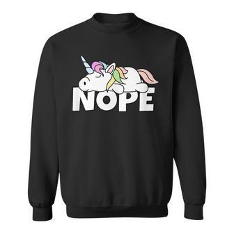 Lazy Unicorn Nope Sweatshirt - Monsterry AU