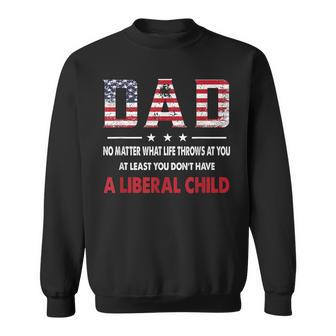 At Least You Don't Have A Liberal Child American Flag Sweatshirt - Monsterry UK