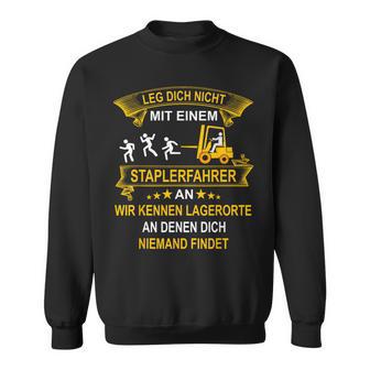 Leg Dich Nicht Mit Einem Forklift Driver An Wir Know Black Sweatshirt - Seseable