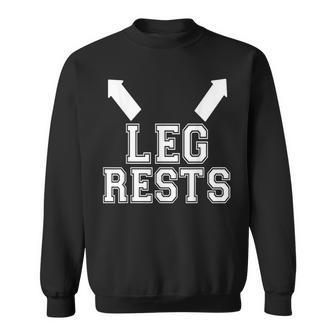 Leg Rests Naughty Sexual Innuendo Sweatshirt - Thegiftio UK