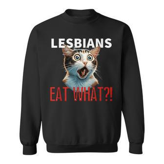Lesbians Eat What Gay Cat Lesbian Cat Pride Ally Pride Month Sweatshirt - Seseable