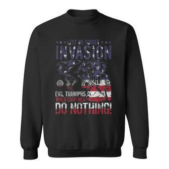 Lest We Forget Evil Triumphs When Good Do Nothing Sweatshirt - Monsterry